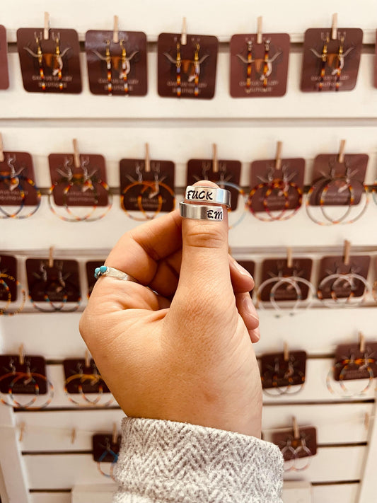 Fuck Em - Stamped Ring